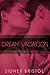 Dream Vacation by Sidney Bristol Dream Vacation by Sidney Bristol