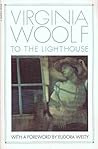 To the Lighthouse by Virginia Woolf To the Lighthouse by Virginia Woolf