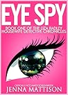 Eye Spy (The Liza Radley, Housewife Detective Chronicles, #1)