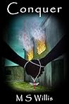 Conquer by M.S. Willis Conquer by M.S. Willis