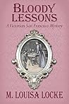 Bloody Lessons by M. Louisa Locke