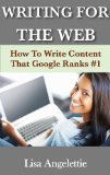 Writing For The Web: How To Write Web Content That Google Ranks #1