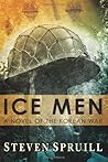 Ice Men, A Novel ...