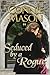 Seduced by a Rogue by Connie Mason Seduced by a Rogue by Connie Mason