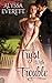 A Tryst with Trouble