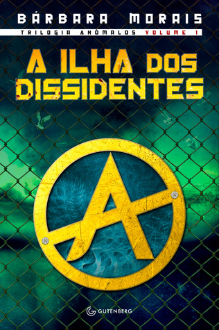 A Ilha dos Dissidentes (Anômalos, #1)