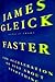 Faster: The Acceleration of Just About Everything (1999)