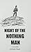 Night of the Nothing Man: A...