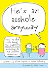 He's An Asshole Anyway by Elliot Capner He's An Asshole Anyway by Elliot Capner