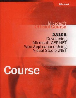Microsoft Official Course - 2310B - ASP.NET (Paperback)