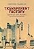 Transparent Factory. Quando...