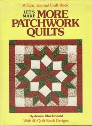Let's Make More Patchwork Quilts