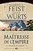 Maîtresse de l'Empire (La trilogie de l'Empire, #3)