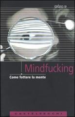 Mindfucking: Come fottere la mente
