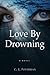 Love by Drowning