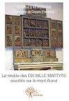 Le retable des dix mille martyrs crucifiés sur le mont Ararat