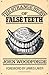 Strange Story of False Teeth