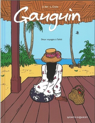 Gauguin : Deux voyages à Tahiti