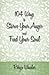 104 Ways to Starve Your Anger and Feed Your Soul by Robyn Wheeler