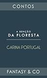 A Benção da Floresta by Carina Portugal