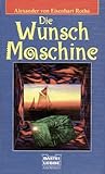 Die Wunschmaschin...