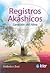 Registros Akashicos : sanación del alma