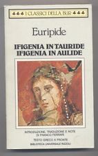 Ifigenia in Tauride ; Ifigenia in Aulide (I Classici della BUR) (Italian Edition)