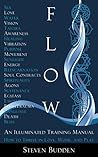 Flow: An Illuminated Training Manual. How to Thrive in Love, Work, and Play