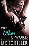The Other C-Word by M.K. Schiller