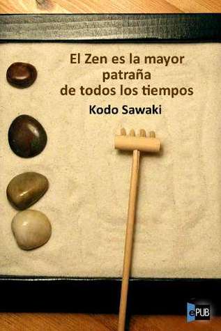 El Zen es la mayor patraña de todos los tiempos