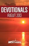Devotionals- August 2013 (Northside Baptist Church Devotionals)