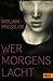 Wer morgens lacht