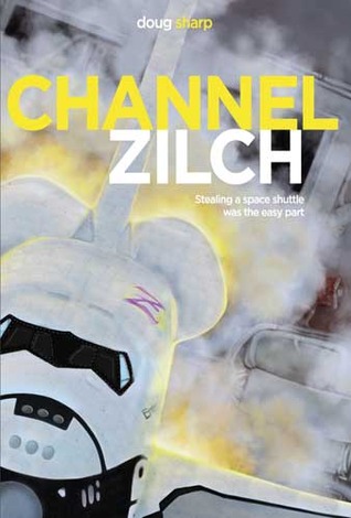 Channel Zilch (The Geek Rapture Project, #1)