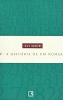 e: the Story of a Number by Eli Maor