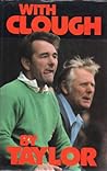 With Clough by Peter Thomas Taylor