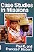 Case Studies in Missions