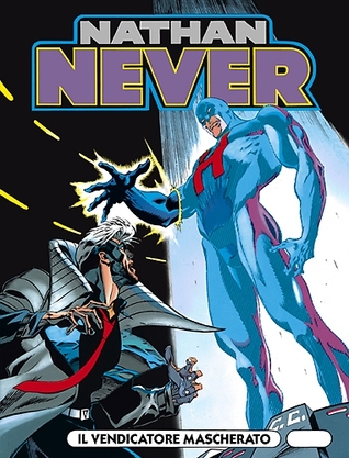Nathan Never n. 49: Il vendicatore mascherato