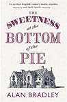 The Sweetness at the Bottom of the Pie by Alan Bradley