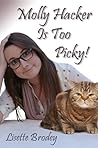 Molly Hacker Is Too Picky! by Lisette Brodey