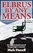 Elbrus By Any Means: An unconventional ascent of Europe's highest mountain