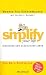 Simplify your Life: Einfacher und glücklicher Leben