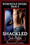 Shackled (Werewolf Desire, #1)