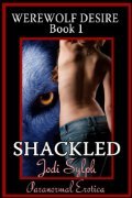 Shackled (Werewolf Desire, #1)