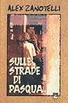 Sulle strade di Pasqua by Alex Zanotelli