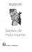 Sueños de mala muerte