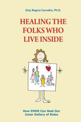 Healing the Folks Who Live Inside (Kindle Edition)