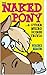 The Naked Pony