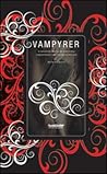 Vampyrer: En kulturkritisk studie av den västerländska vampyrberättelsen från 1700-talet till 2000-talet Vampyrer: En kulturkritisk studie av den västerländska vampyrberättelsen från 1700-talet till 2000-talet