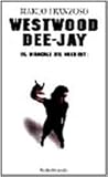 Westwood Dee-Jay: Il miracolo del Nord-Est