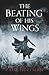 The Beating of his Wings by Paul  Hoffman